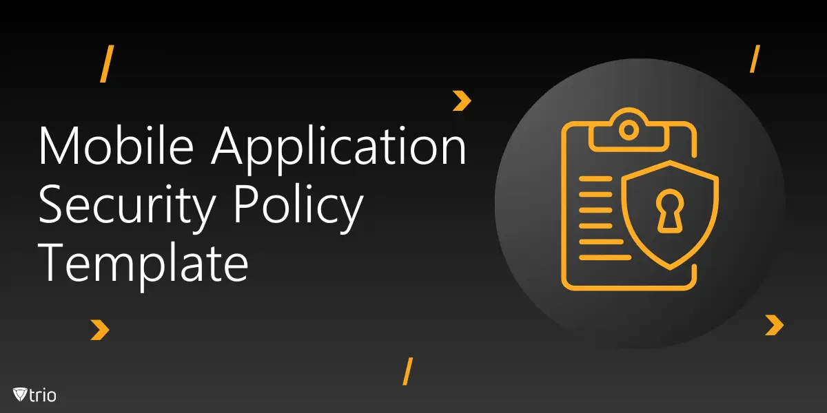 How to Create a Mobile Application Security Policy Template