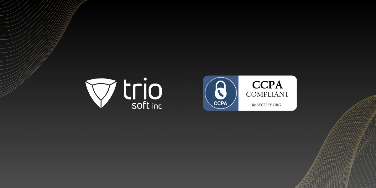 CCPA Compliance: Trio's Commitment to Data Privacy