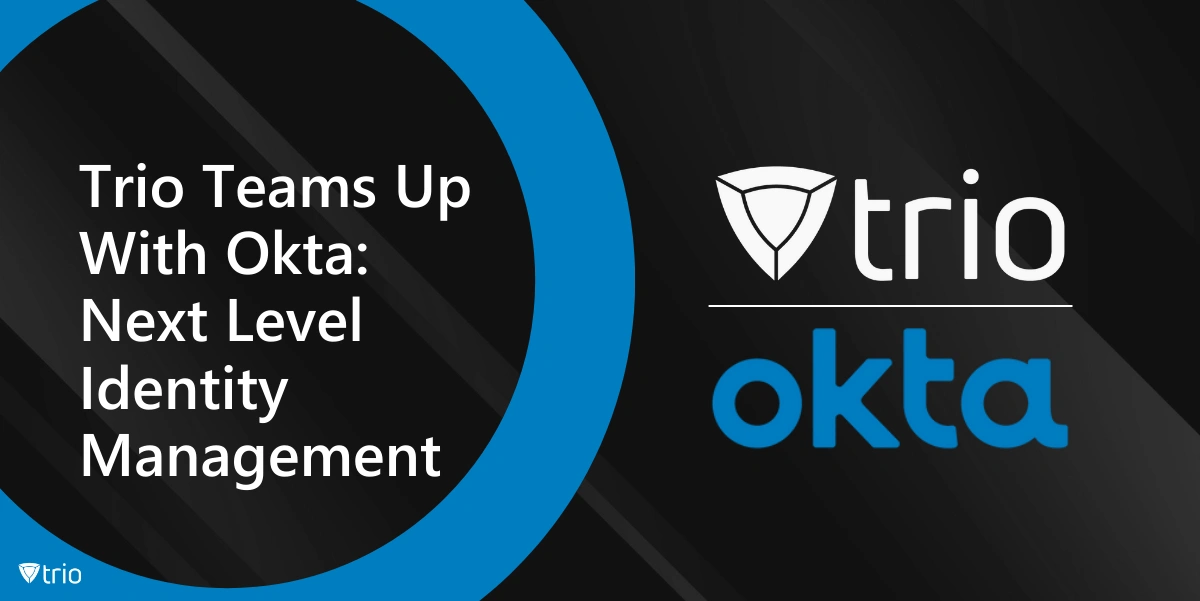 Trio x Okta: Identity Management auf dem nächsten Level