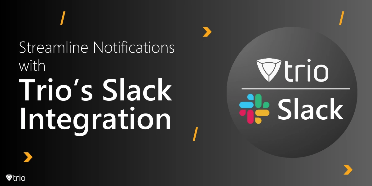 Streamline Notifications with Trio’s Slack Integration