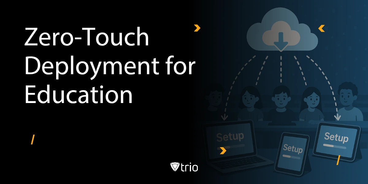 Zero-Touch Deployment for Education: Simplified MDM