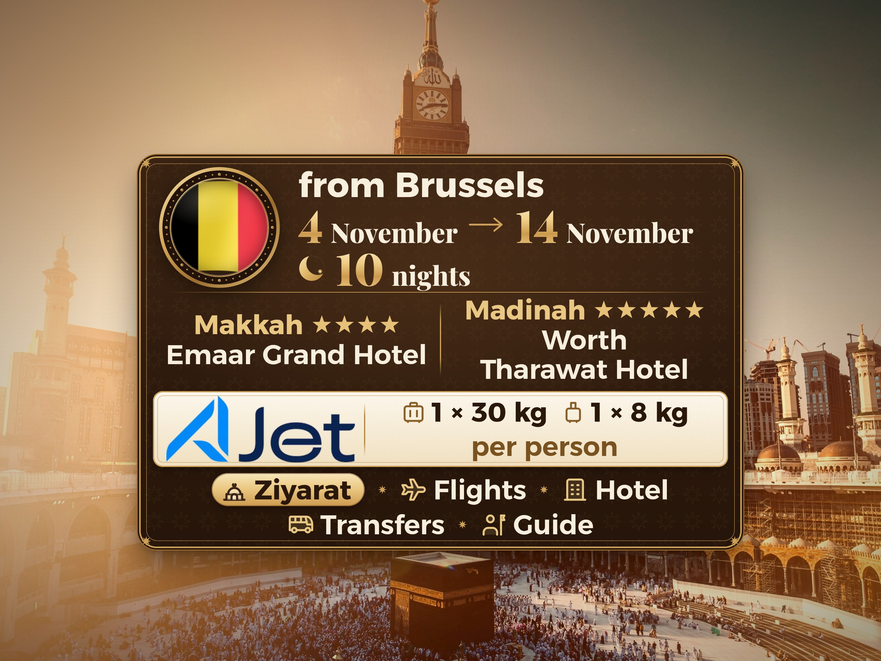 Umrah Package 12 Days from Brussels, Emaar Grand Makkah and Tharawat Worth Madinah, Makkah – Umrah Express – 1