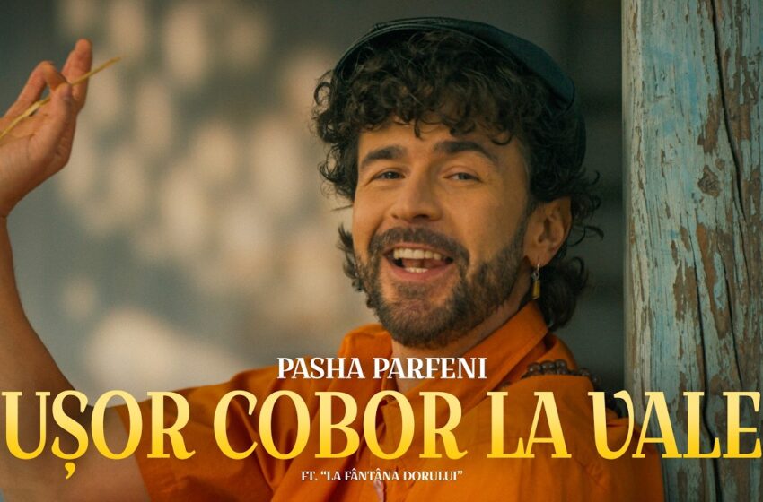  (VIDEO) Pasha Parfeni și formația folclorică „La Fântâna Dorului” au lansat „Ușor cobor la vale”, o piesă care îți face inima să bată în ritm balcanic