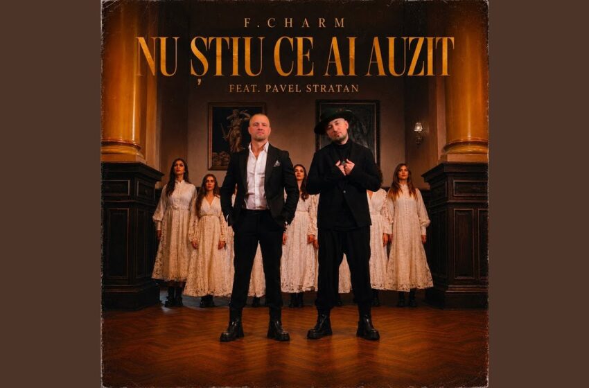  (VIDEO) Pavel Stratan și F. Charm lansează „Nu știu ce-ai auzit”, o piesă despre asumare, adevăr și curajul de a rămâne tu însuți