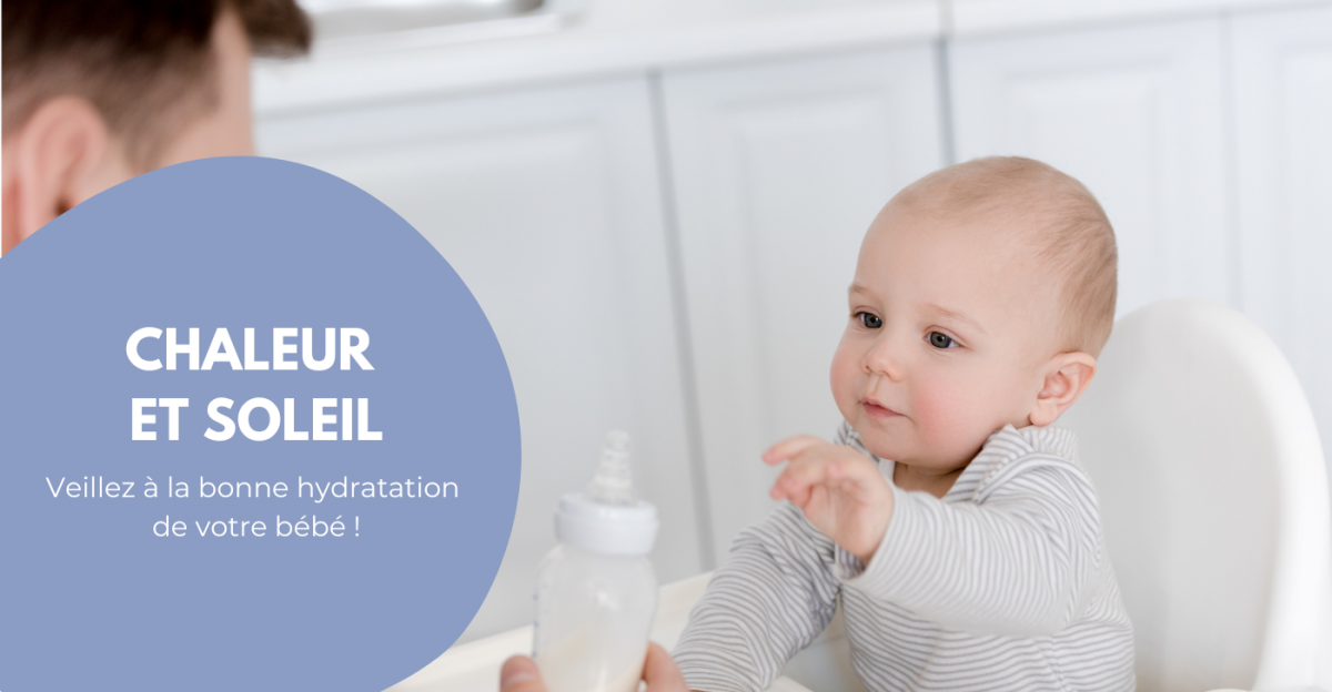 Chaleur et bébé : attention à la déshydratation !