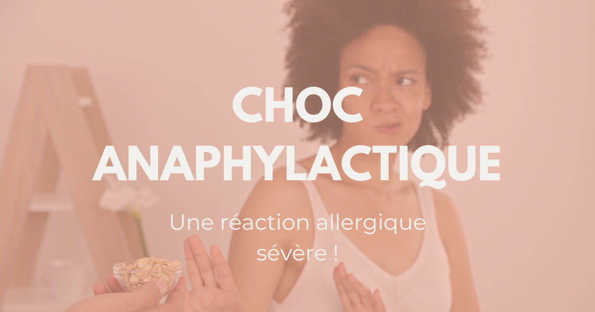 Qu’est-ce qu’un choc anaphylactique ?