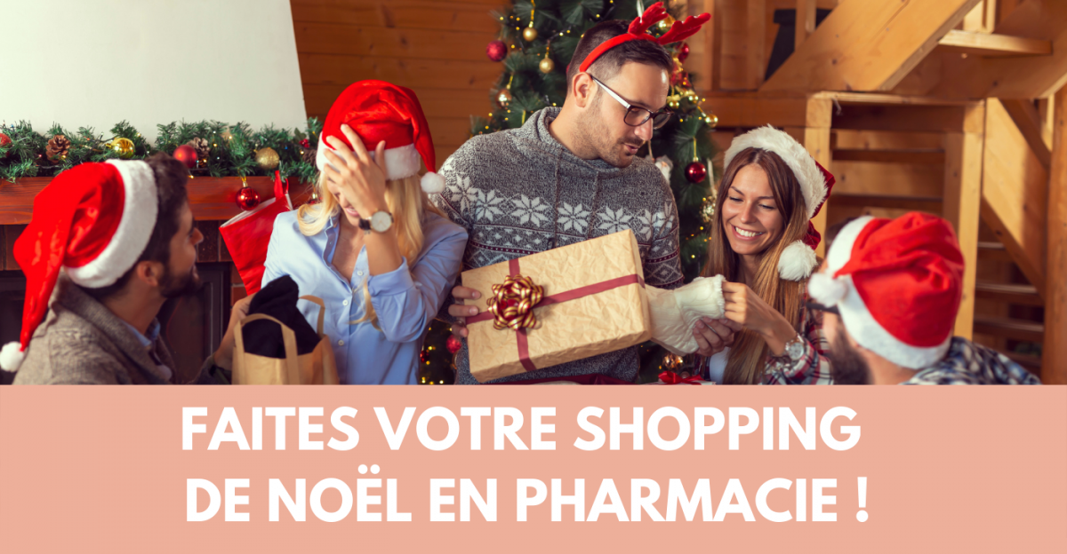 Shopping de Noël en pharmacie, surprenez-les !