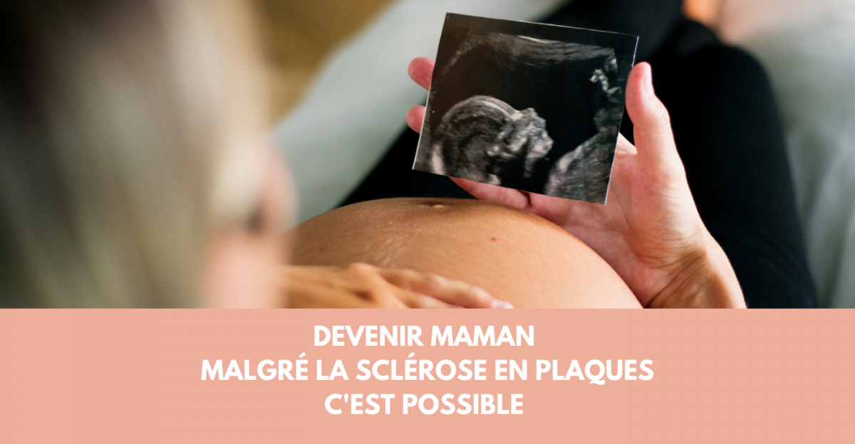 Sclérose en plaques (SEP) : comment mener une grossesse à terme dans les meilleures conditions ?