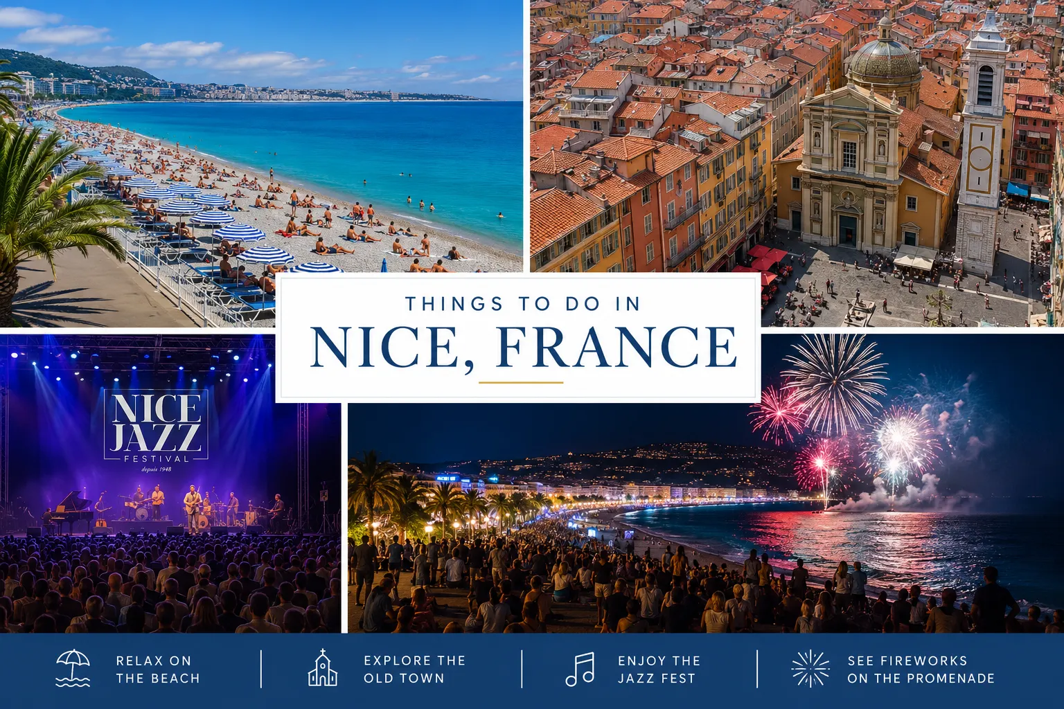 A collage of four images of Nice: the beach, the old town, a jazz festival, and fireworks over the promenade.
