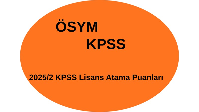 2025/2 KPSS Lisans Atama Puanları
