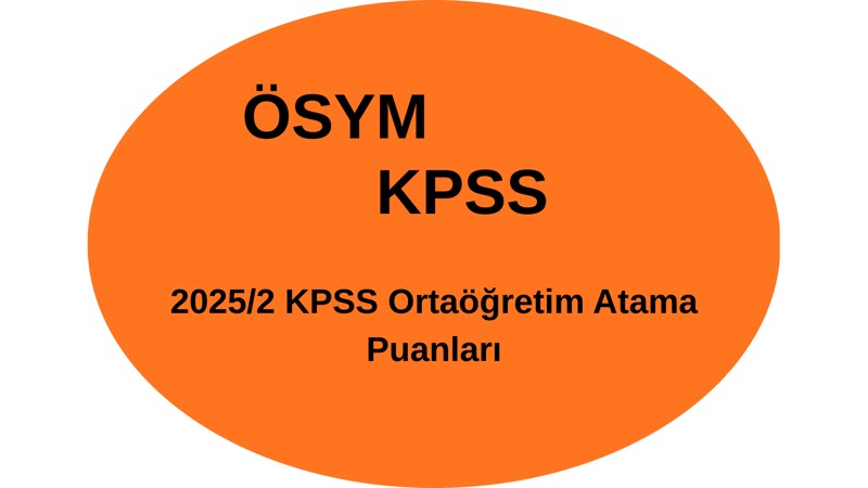 2025/2 KPSS Ortaöğretim Atama Puanları