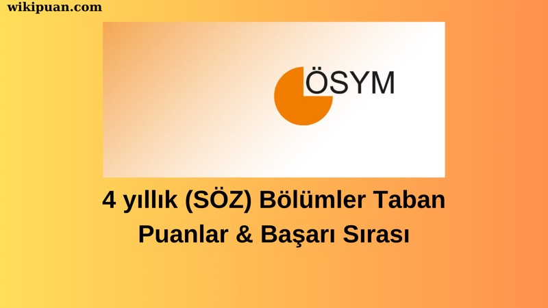 4 yıllık (SÖZ) Bölümler 2026 YKS Taban Puan & Başarı Sırası