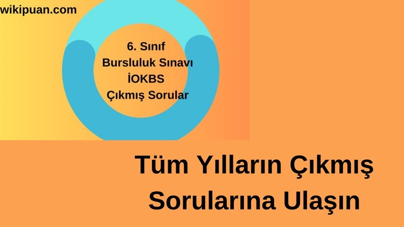 6. Sınıfı Bursluluk Sınavı İOKBS Çıkmış Soruları: Başarınızı Artırmak İçin Pratik Yapın