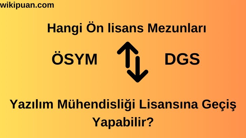 Yazılım Mühendisliği Programına DGS ile Geçiş Yapan Bölümler