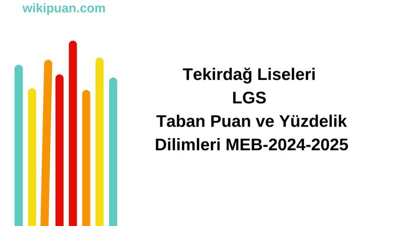 Tekirdağ Liseleri LGS Taban Puan ve Yüzdelik Dilimleri MEB-2025