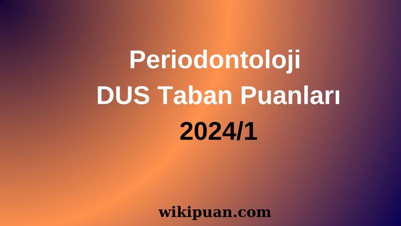 Periodontoloji DUS Taban Puanları 2024/1