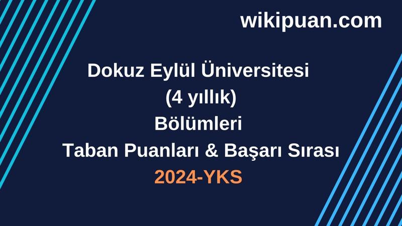 YKS-2024 | Dokuz Eylül Üniversitesi  Taban Puanları & Başarı Sırası
