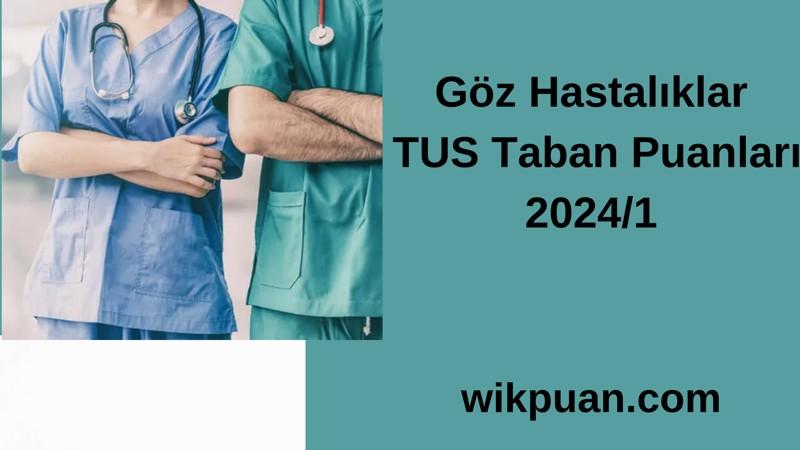 Göz Hastalıklar  TUS Taban Puanları 2024/1