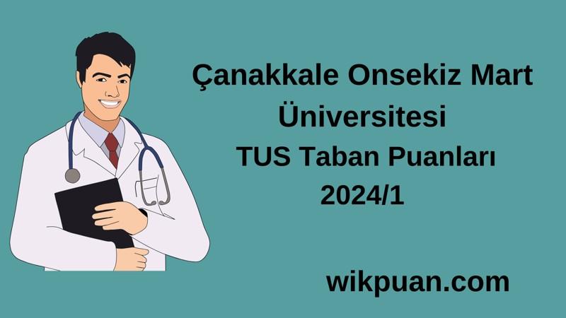 2024/1 TUS | Çanakkale Onsekiz Mart Üniversitesi TUS Taban Puanları