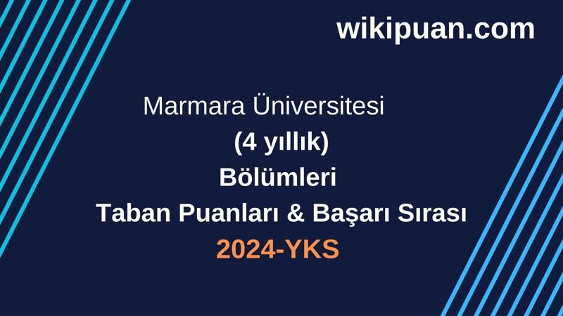 YKS-2024 | Marmara Üniversitesi Taban Puanları & Başarı Sırası