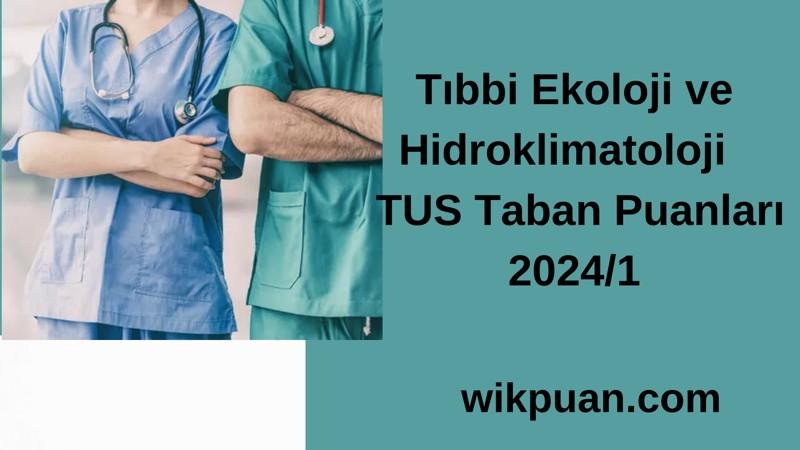 Tıbbi Ekoloji ve Hidroklimatoloji TUS Taban Puanları 2024/1