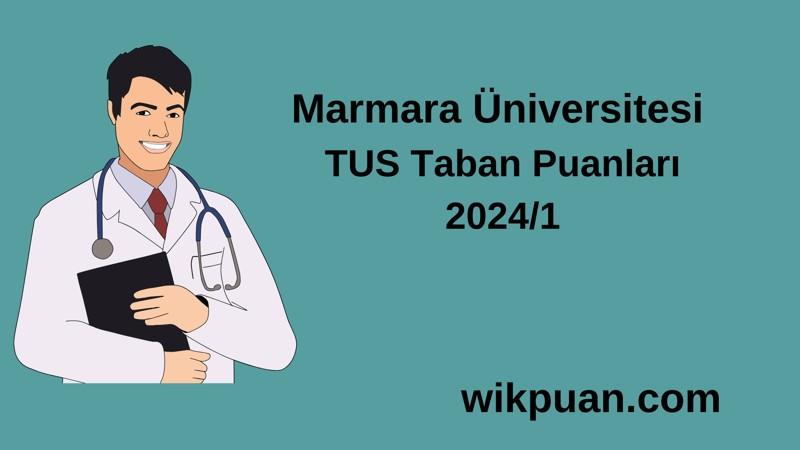 2024/1 TUS | Marmara Üniversitesi TUS Taban Puanları