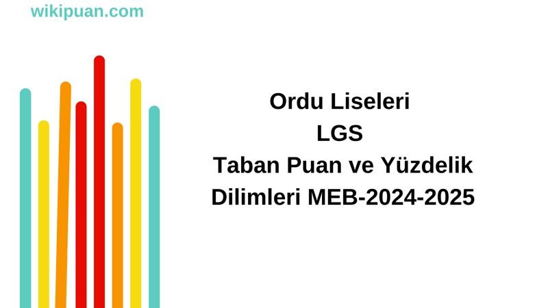 Ordu Liseleri LGS Taban Puan ve Yüzdelik Dilimleri MEB-2025