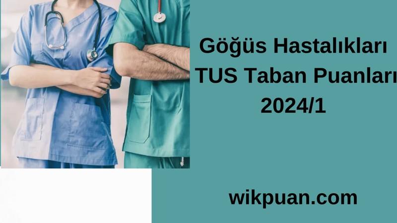 Göğüs Hastalıkları  TUS Taban Puanları 2024/1