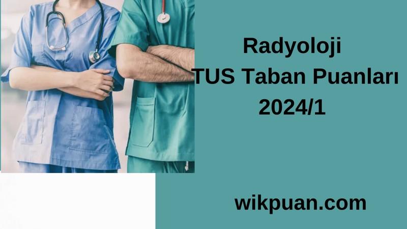 Radyoloji  TUS Taban Puanları 2024/1