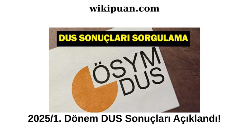 2025-DUS ve 2025-STS Diş Hekimliği 1. Dönem Sonuçları ve Cevap Kâğıtları Erişime Açıldı!