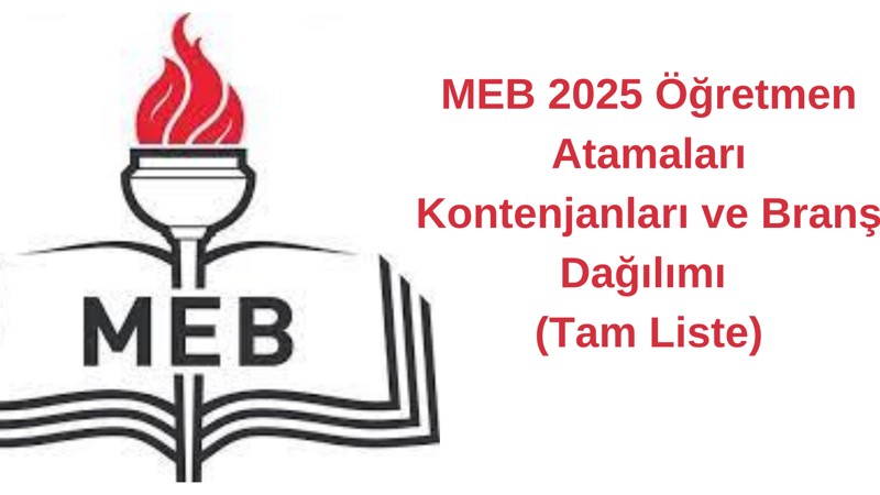 2025 MEB Öğretmen Ataması Branşlara Göre Kontenjan Dağılımı