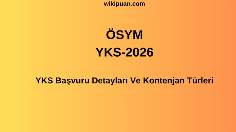 2026 YKS Başvuruları Hakkında Merak Edilen Her Şey