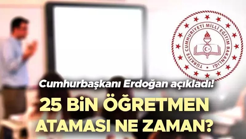 25 Bin Yeni Öğretmen Ataması Başlıyor! İşte Detaylar ve Açıklamalar