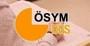 DGS Tercihleri Ne Zaman Başlıyor? DGS Yerleştirme Süreci ve Önemli Bilgiler
