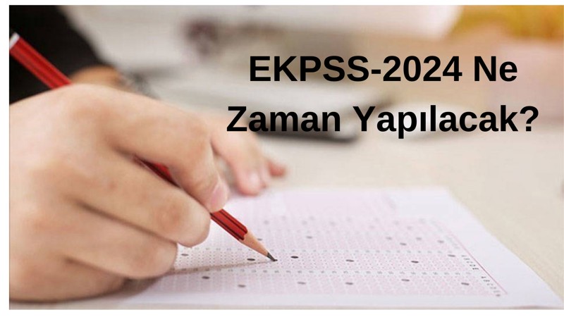 EKPSS- 2024 Sınavı Ne Zaman | Giriş Belgesi Nasıl Alınır?