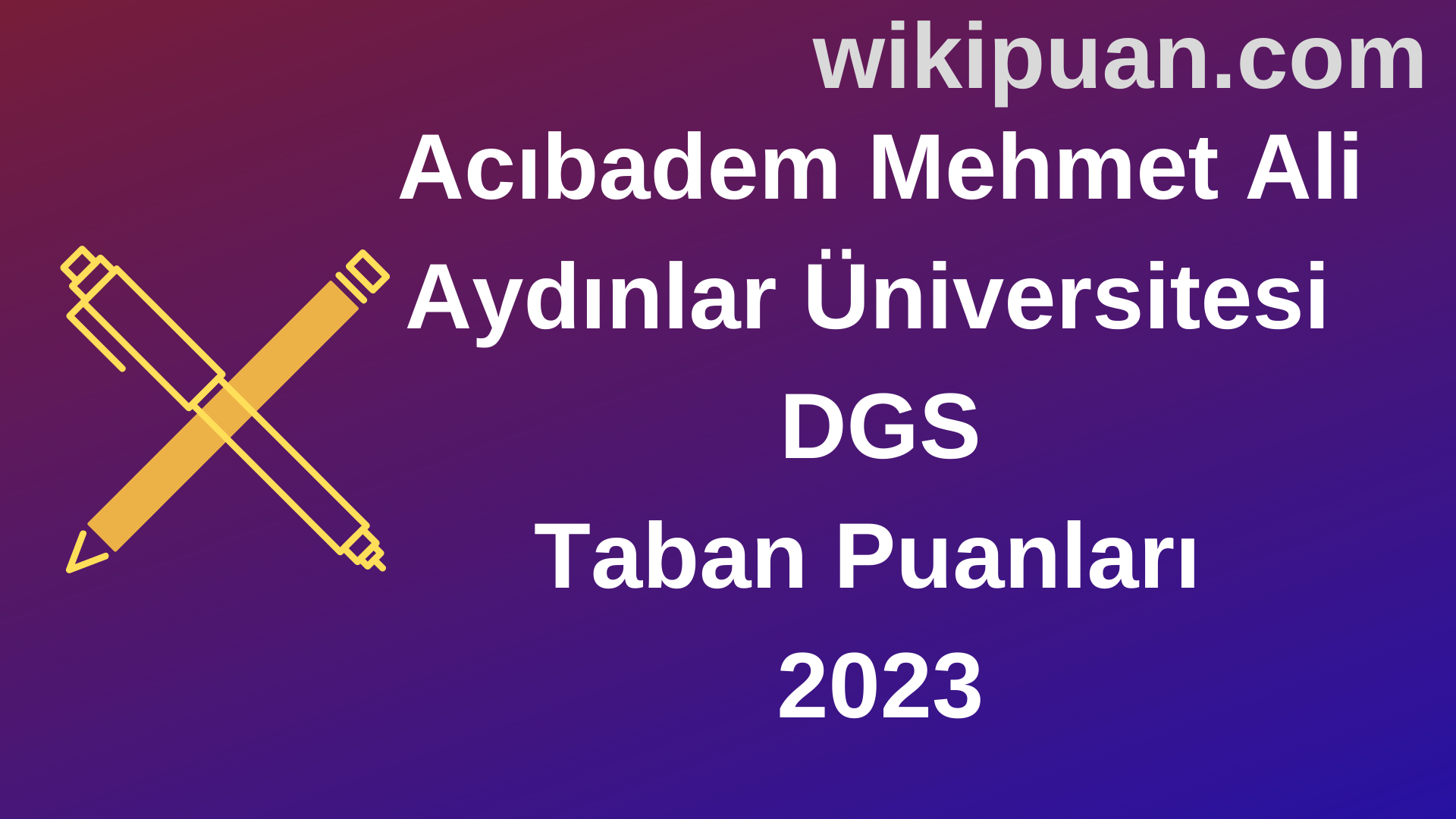 Acıbadem Mehmet Ali Aydınlar Üniversitesi DGS 2023 Taban Puanları- Kontenjanları