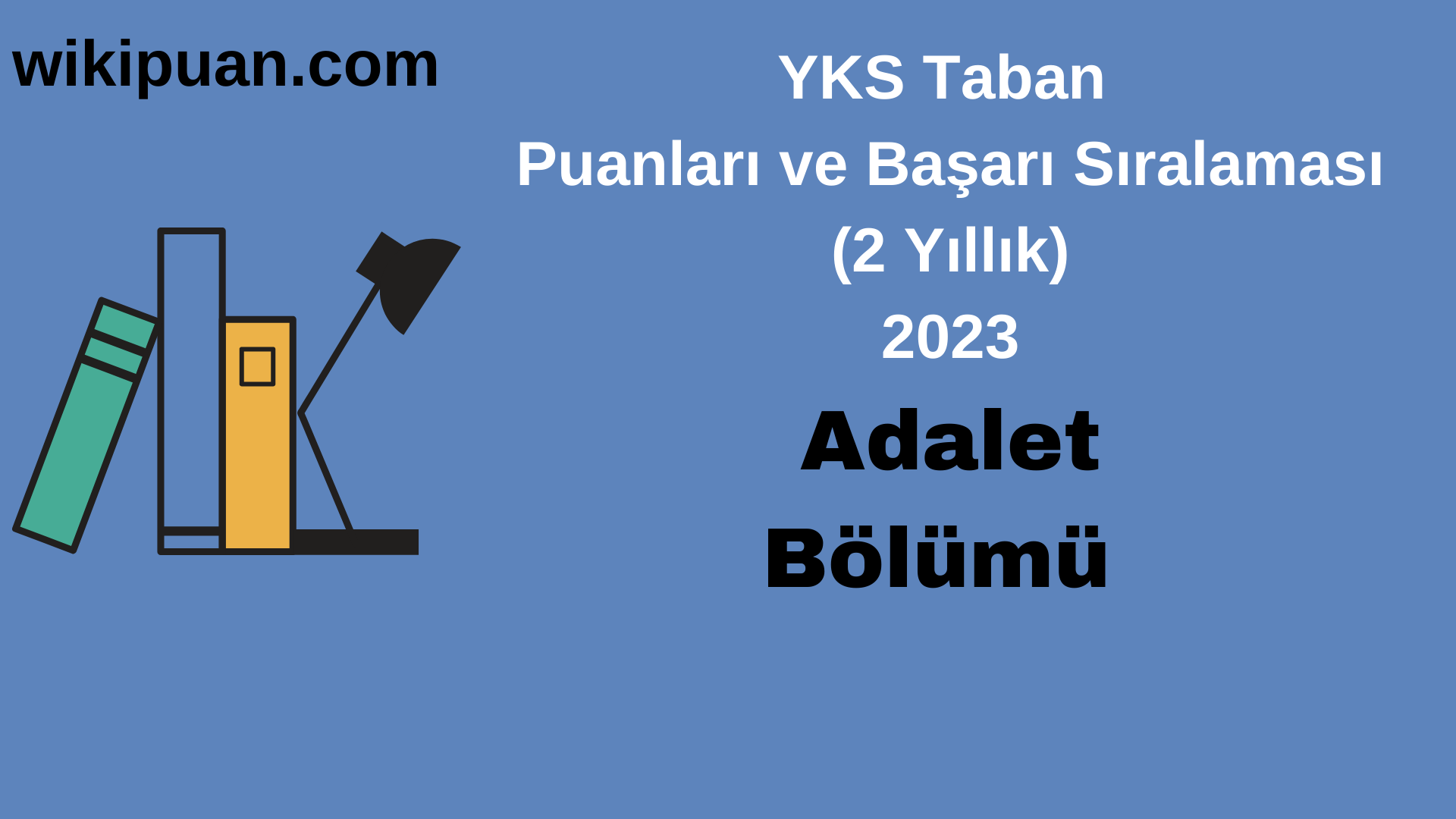 Adalet Bölümü 2023 Taban Puan & Taban Başarı Sırası
