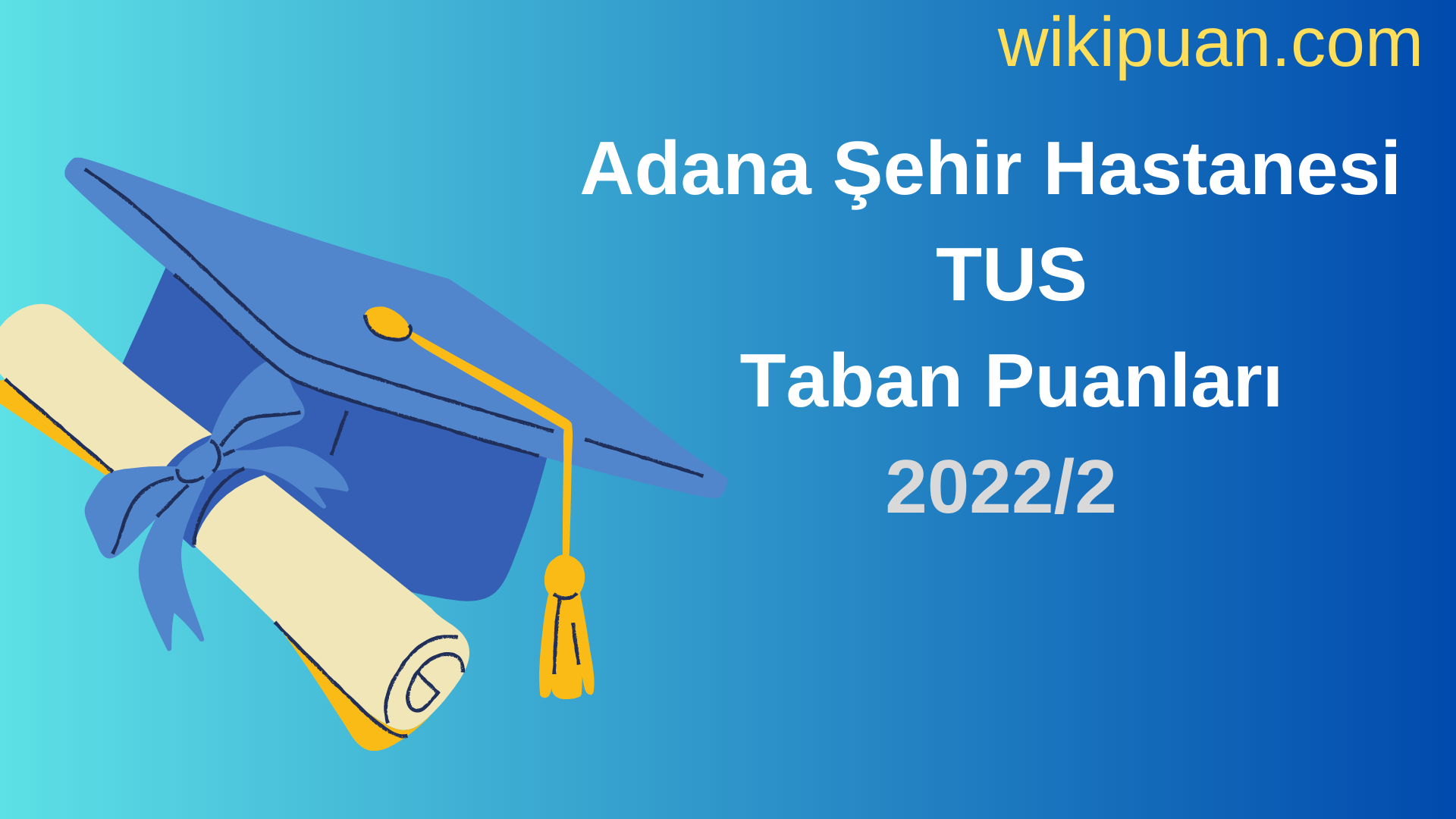 Adana Şehir Hastanesi TUS Taban Puanları 2022 2.Dönem Verileri