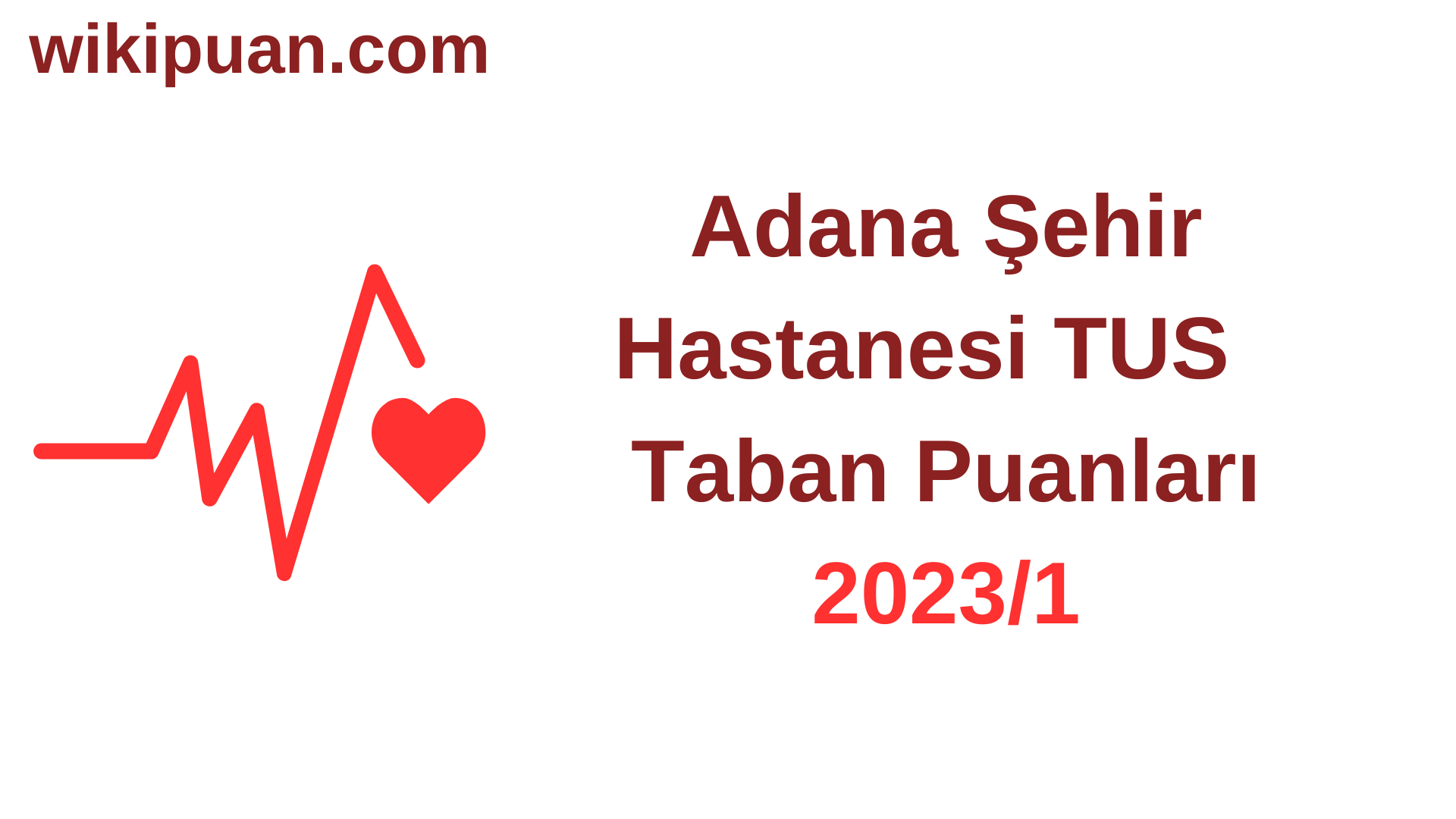 TUS 2023-1. Dönem Adana Şehir Hastanesi Taban Puanları