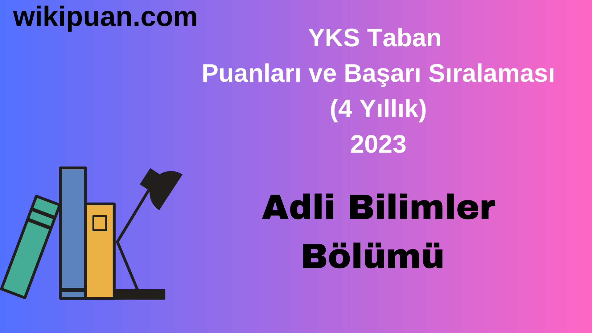 Adli Bilimler Bölümü 2023 Taban Puan & Taban Başarı Sırası