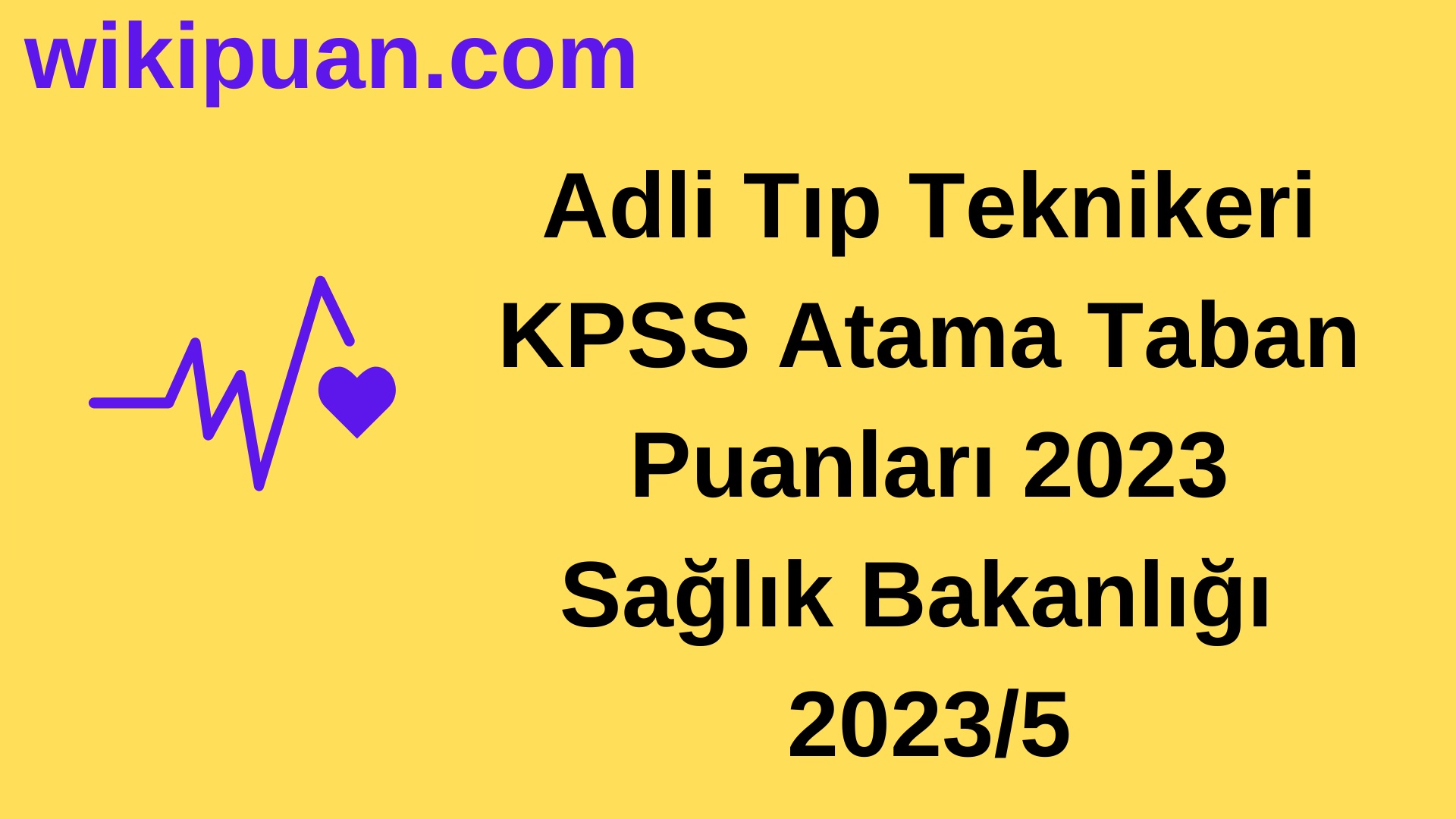 Adli Tıp Teknikeri KPSS Atama Taban Puanları 2023