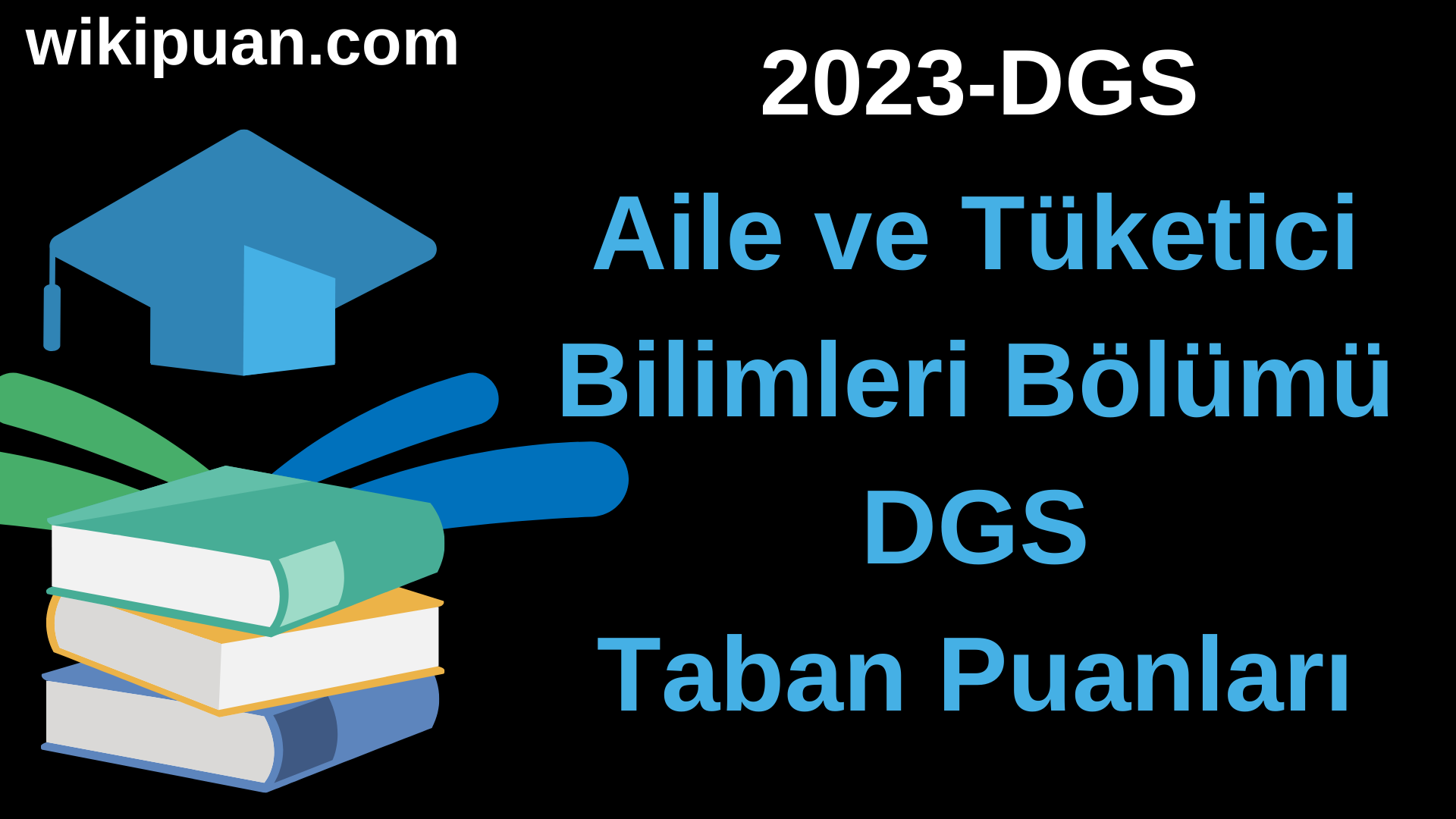 Aile ve Tüketici Bilimleri 2023 DGS Taban Puanları