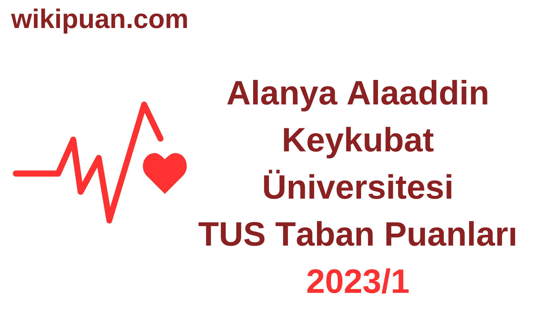 TUS 2023-1. Dönem Alanya Alaaddin Keykubat Üniversitesi Taban Puanları