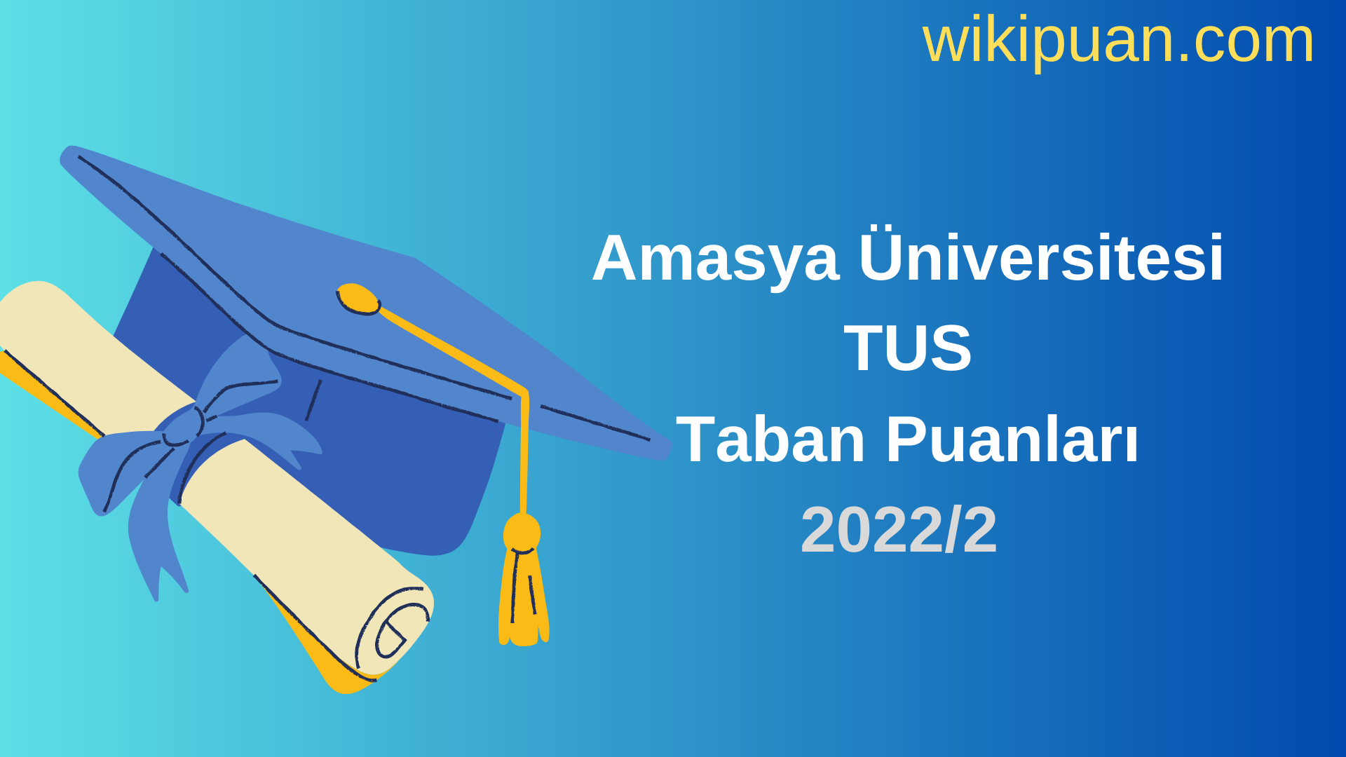 Amasya Üniversitesi TUS Taban Puanları 2022 2.Dönem Verileri