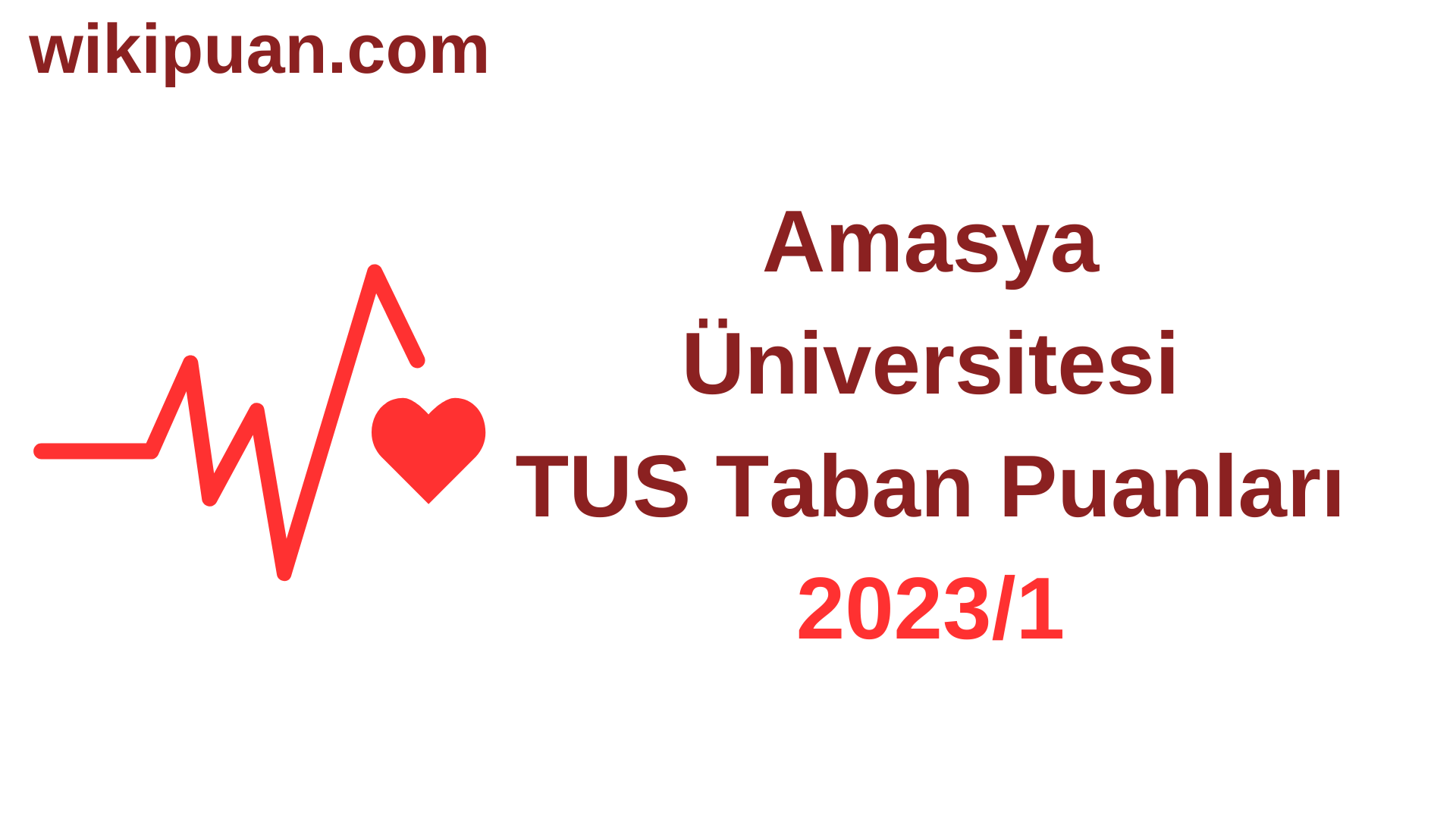 TUS 2023-1. Dönem Amasya Üniversitesi Taban Puanları