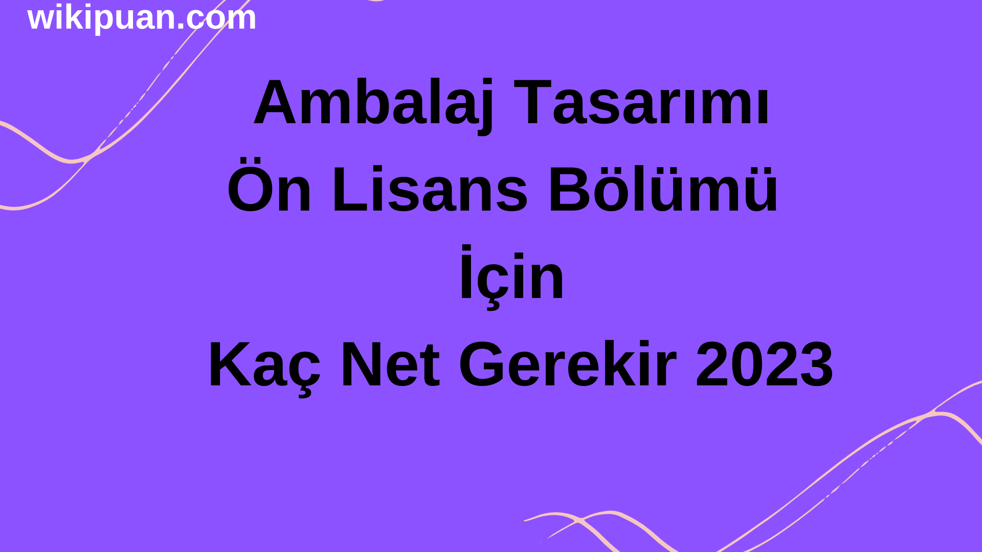 Ambalaj Tasarımı Bölümü İçin Kaç Net Gerekir 2023