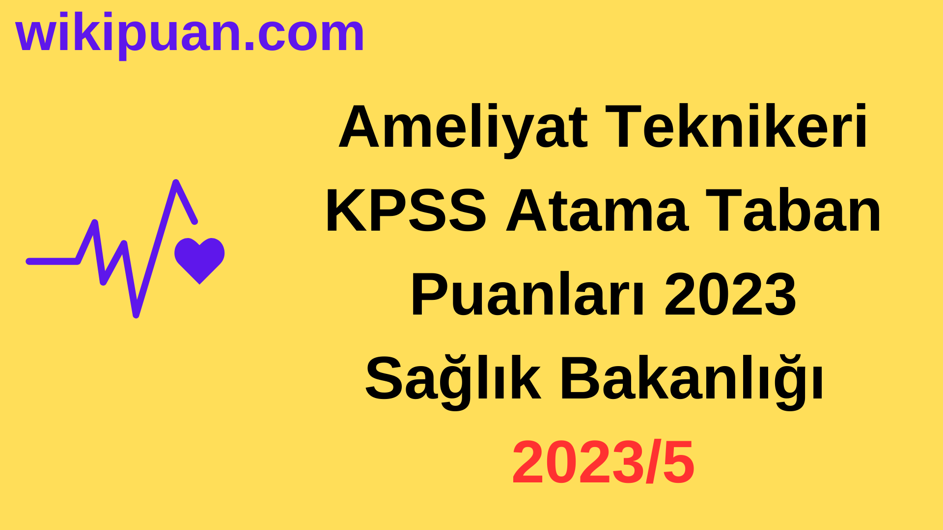 Ameliyat Teknikeri KPSS Atama Taban Puanları 2023