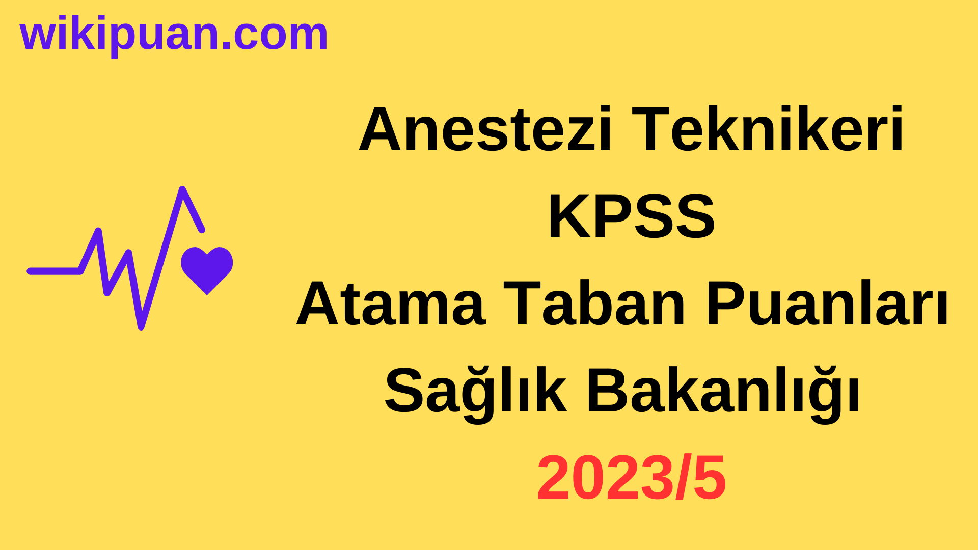Anestezi Teknikeri KPSS Atama Taban Puanları 2023