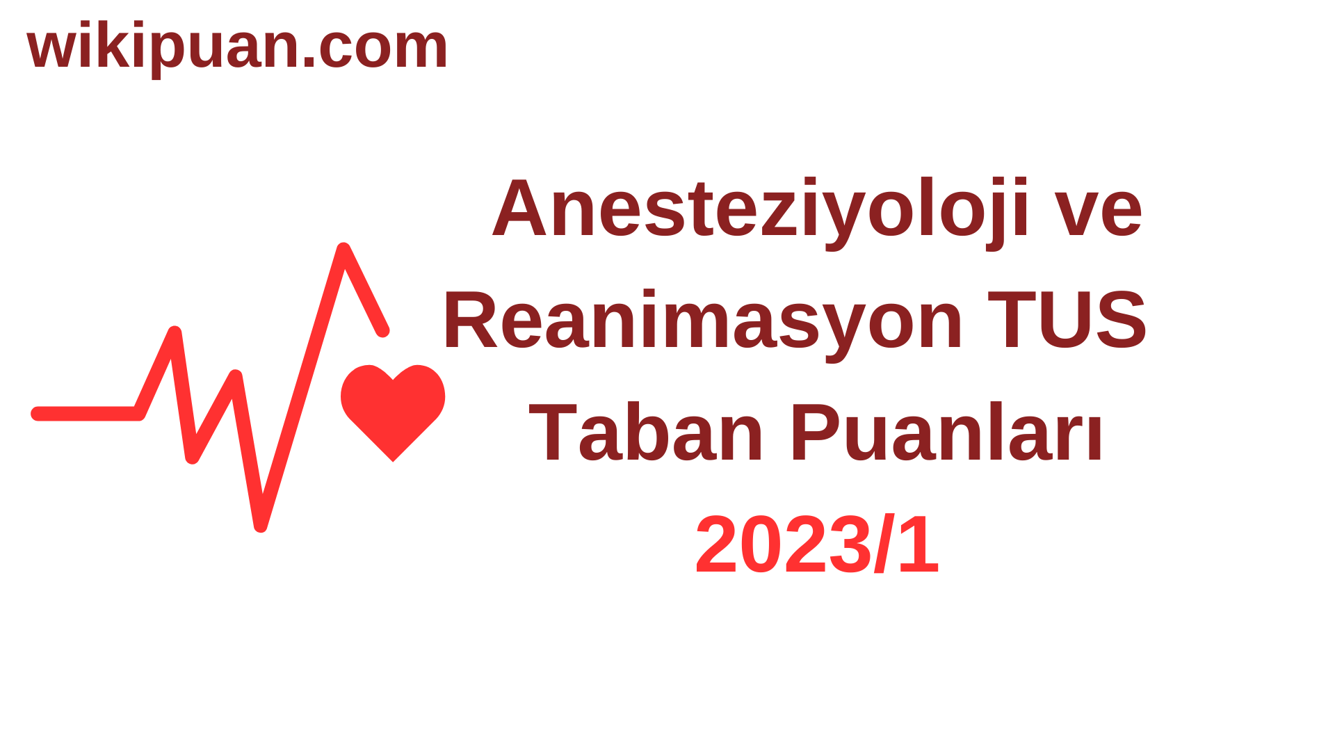 Anesteziyoloji ve Reanimasyon TUS Taban Puanları 2023/1. Dönem