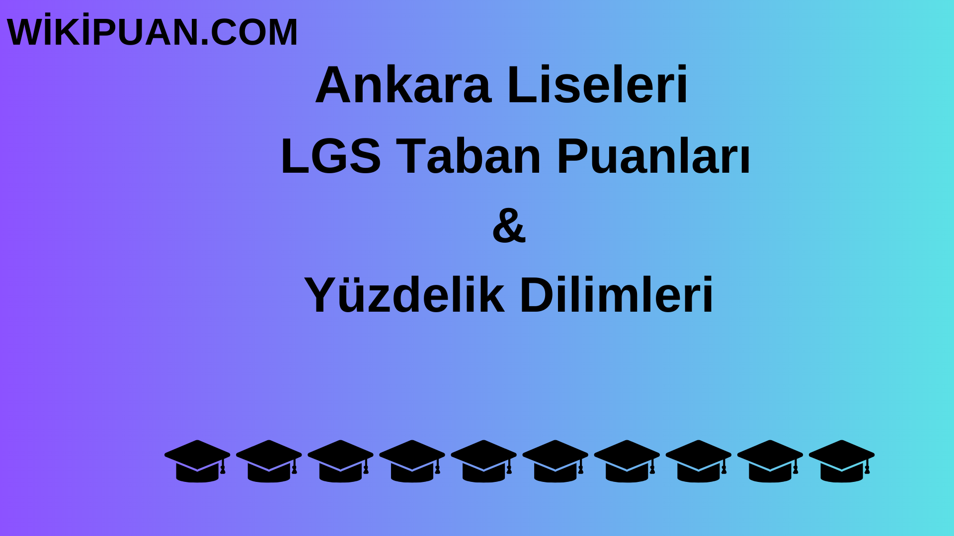 Ankara Liseleri LGS Taban Puanları & Yüzdelik Dilimleri 2023 MEB-LGS